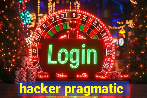 hacker pragmatic